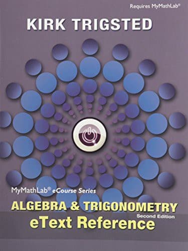 Cover image for MyLab Math for Trigsted Algebra and Trigonometry -- Access Card -- PLUS eText Reference