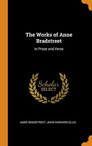 The Works of Anne Bradstreet