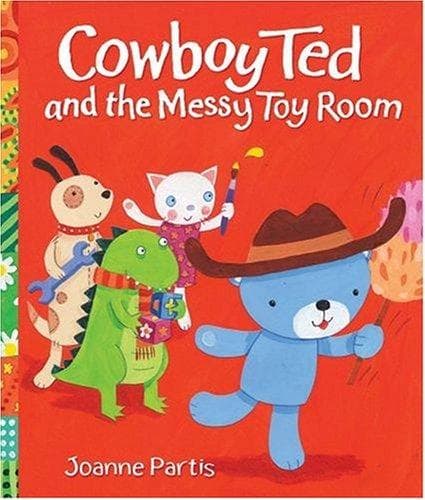 Cover image for Cowboy Ted and the Messy Toy Room