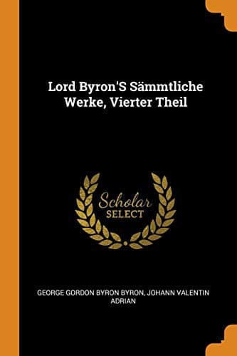 Cover image for Lord Byron's Sämmtliche Werke, Vierter Theil