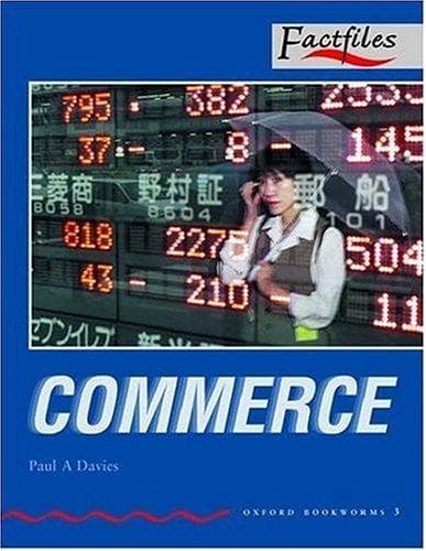 Cover image for Commerce (Oxford Bookworms Factfiles)