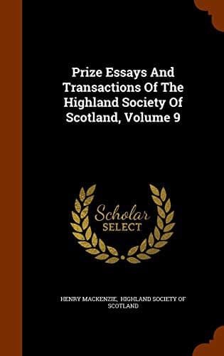 Prize Essays And Transactions Of The Highland Society Of Scotland, Volume 9