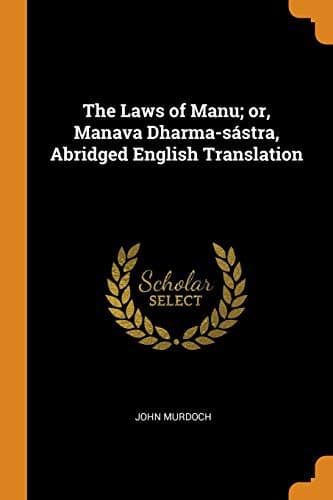 Cover image for The Laws of Manu; or, Manava Dharma-sástra, Abridged English Translation