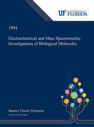 Cover image for Electrochemical and Mass Spectrometric Investigations of Biological Molecules