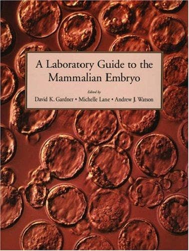 Cover image for A Laboratory Guide to the Mammalian Embryo