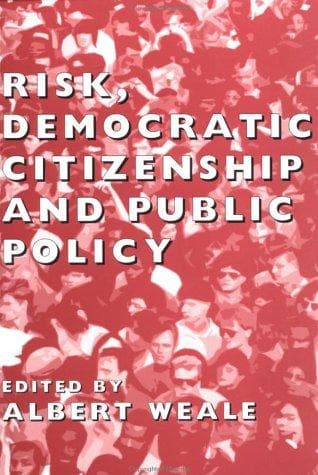 Cover image for Risk, democratic citizenship and public policy
