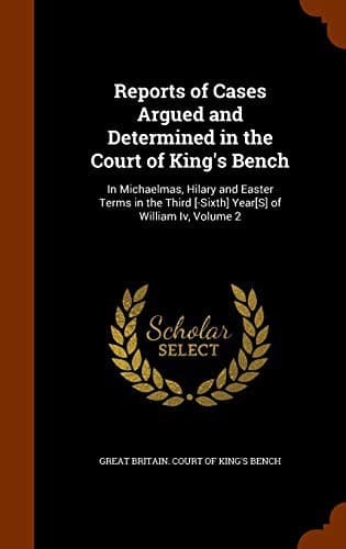 Cover image for Reports of Cases Argued and Determined in the Court of King's Bench