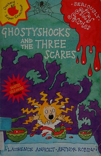 Cover image for Ghostyshocks and the Three Scares (Seriously Silly Stories)