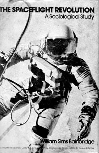 Cover image for Space-flight Revolution (Science, Culture & Society)