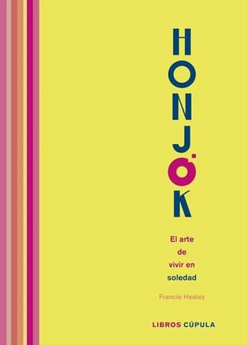 Cover image for Honjok. El arte de vivir en soledad
