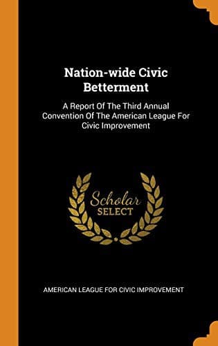 Nation-wide Civic Betterment