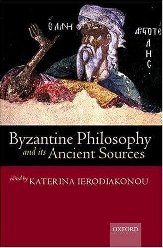 Cover image for Byzantine Philosophy and Its Ancient Sources
