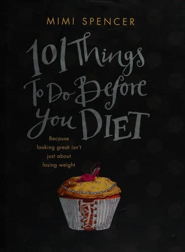 Cover image for 101 things to do before you diet