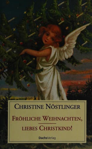 Cover image for Fröhliche Weihnachten, liebes Christkind!