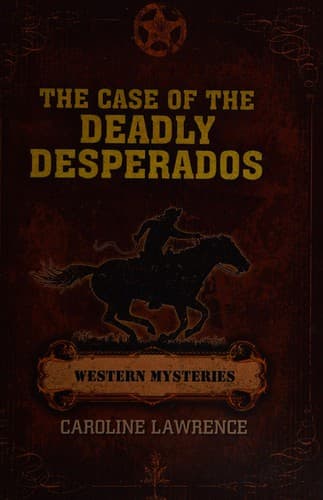Cover image for The case of the deadly desperados