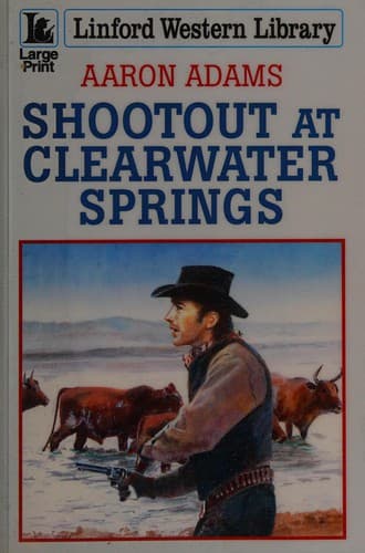 Cover image for Shootout at Clearwater Springs