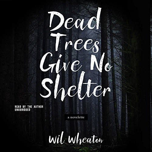 Cover image for Dead Trees Give No Shelter Lib/E