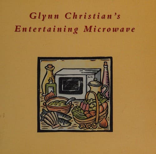 Cover image for Glynn Christian's entertaining microwave