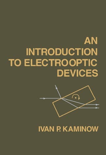 Cover image for An introduction to electrooptic devices.