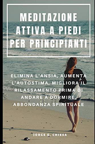 MEDITAZIONE ATTIVA A PIEDI PER PRINCIPIANTI