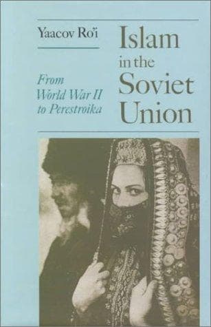 Cover image for Islam and the Soviet Union