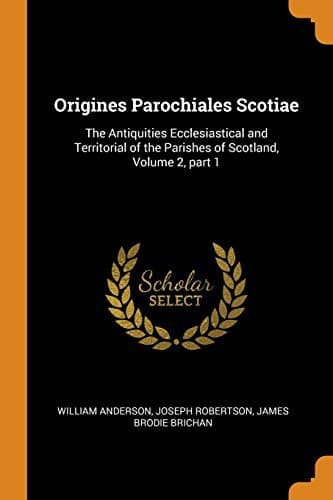 Cover image for Origines Parochiales Scotiae