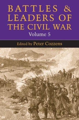Battles and Leaders of the Civil War, Volume 5 (Battles & Leaders of the Civil War)