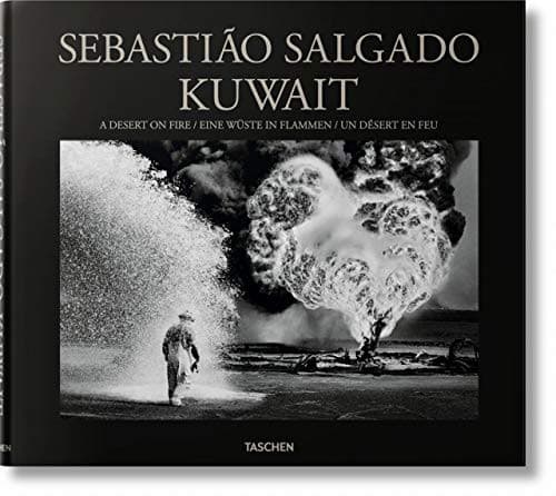 Cover image for Sebastião Salgado. Kuwait. A Desert on Fire