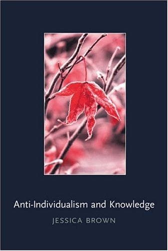 Cover image for Anti-Individualism and Knowledge (Contemporary Philosophical Monographs)