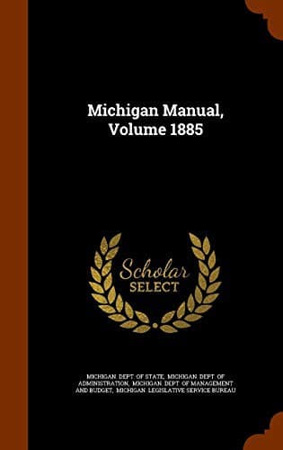 Michigan Manual, Volume 1885