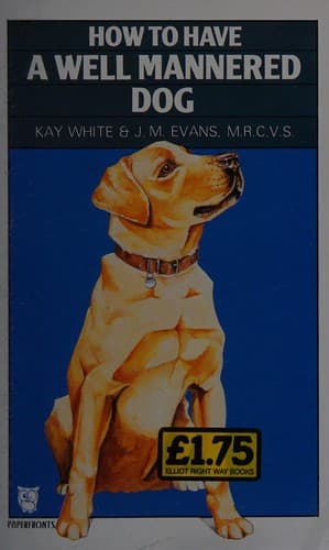 Cover image for How to have a well mannered dog
