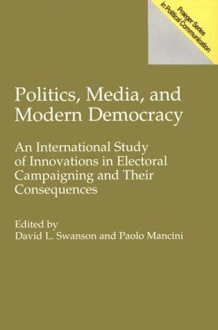Cover image for Politics, Media, and Modern Democracy