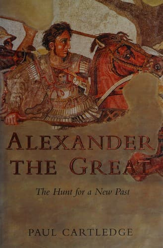 Cover image for ALEXANDER THE GREAT: THE HUNT FOR A NEW PAST.