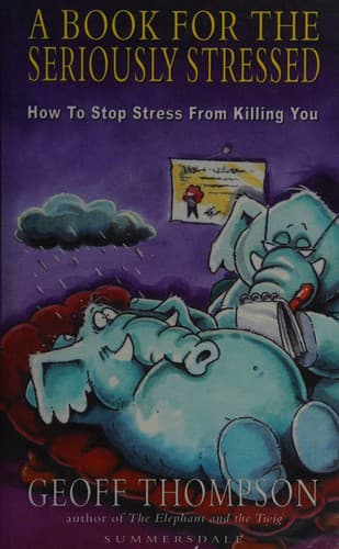 Cover image for A Book for the Seriously Stressed