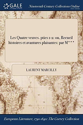 Les Quatre veuves. pties 1-2 : ou, Recueil ďhistoires et avantures plaisantes
