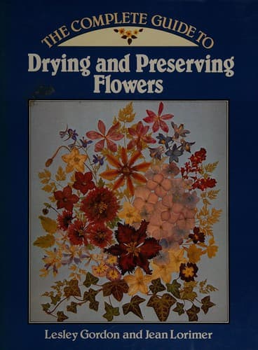 Cover image for The complete guide to drying and preserving flowers