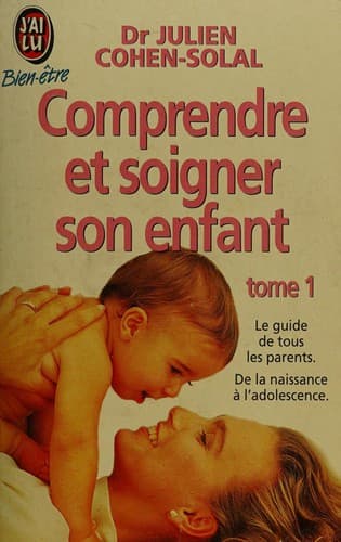 Cover image for Comprendre et soigner son enfant