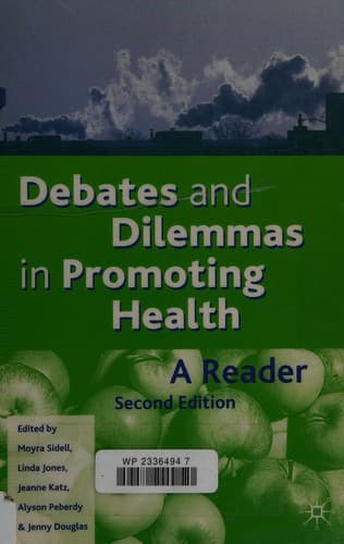 Cover image for Debates and dilemmas in promoting health