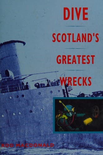 Cover image for Dive Scotland's Greatest Wrecks