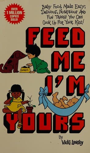 Cover image for Feed Me, I'm Yours