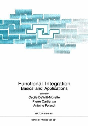 Cover image for Functional Integration: Basics and Applications (NATO Science Series: B:)