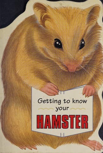 Cover image for Getting to know your hamster