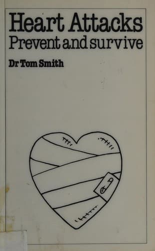 Cover image for Heart attacks - prevent and survive