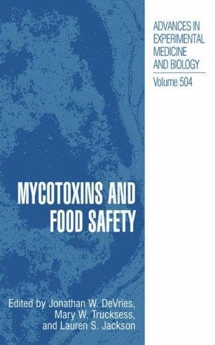 Cover image for Mycotoxins and Food Safety (Advances in Experimental Medicine and Biology, Volume 504) (Advances in Experimental Medicine and Biology)