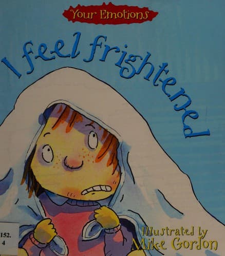 Cover image for I Feel Frightened (Your Emotions)