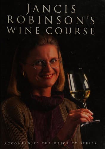 Cover image for Jancis Robinson's wine course