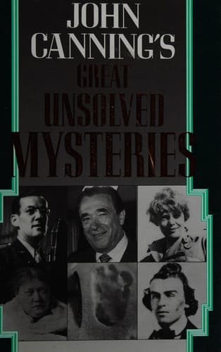 Cover image for John Canning's Great unsolved mysteries