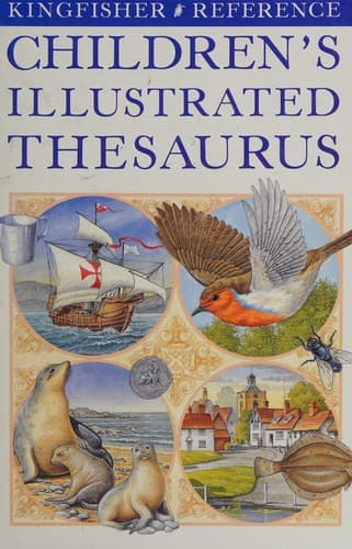 Cover image for Kingfisher Children's Illustrated Thesaurus