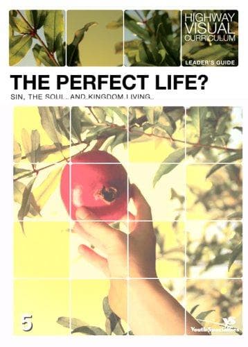 The perfect life? leader's guide