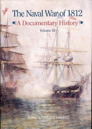 The Naval War of 1812, A Documentary History, V. 3